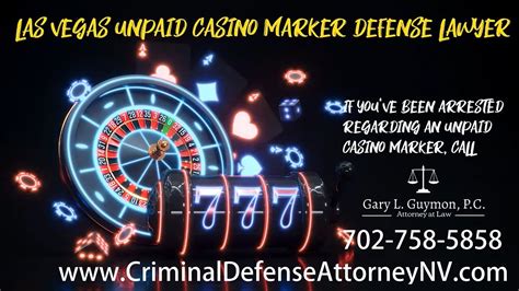 Casino Markers Defense Lawyer Las Vegas .